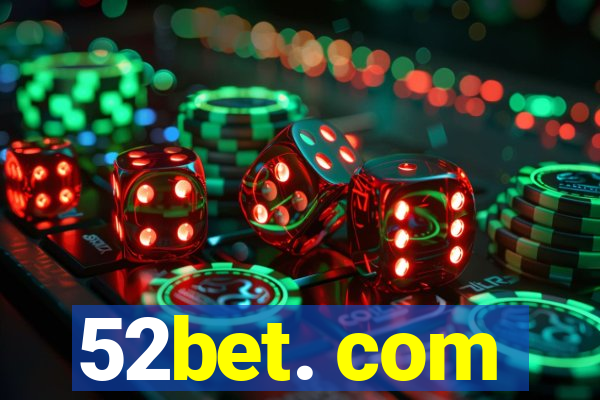 52bet. com